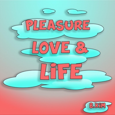 Pleasure Love & Life - Single