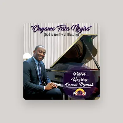 Listen to Pastor Kingsley Owusu Mensah, watch music videos, read bio, see tour dates & more!