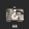 Idk (feat. Chaseluvv) - Single