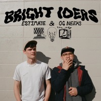 Bright Ideas - Estimate & OG Neeks