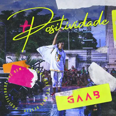 Positividade (Ao Vivo em Salvador, 2019) - Gaab Positividade (Ao Vivo em Salvador, 2019) - Gaab