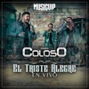 El Triste Alegre - En Vivo by Banda Coloso iTunes Track 1