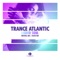 Liquid Soul (Radio Mix) - Trance Atlantic lyrics