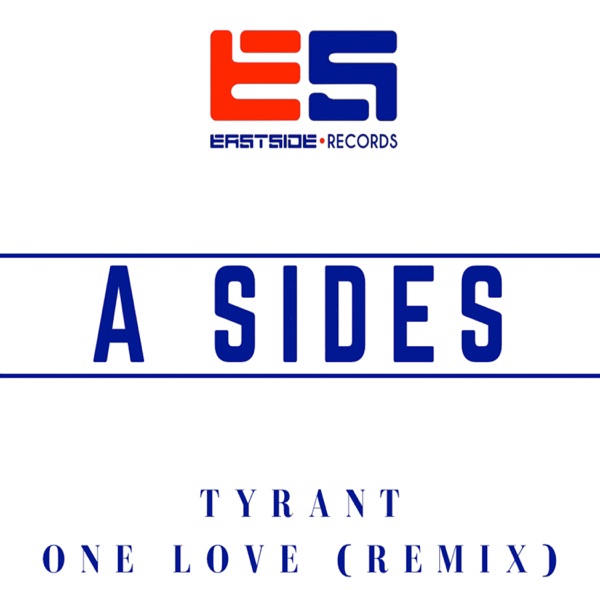 Tyrant / One Love (Remix) - Single