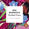 The Black Prince (Vintage Classics Murdoch Series) - Iris Murdoch
