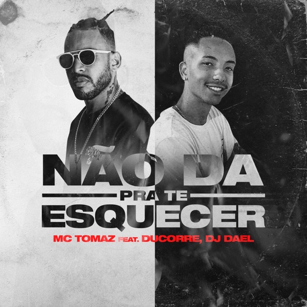 Não Dá pra Te Esquecer (feat. Ducorre & DJ Dael)