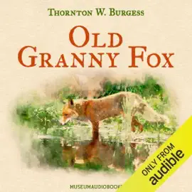 Old Granny Fox (Unabridged)