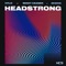 Headstrong (feat. Mikey Ceaser & Akacia) artwork