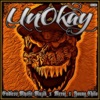 UnOkay (feat. Meraj the Assassin & Young Chilo) - Single