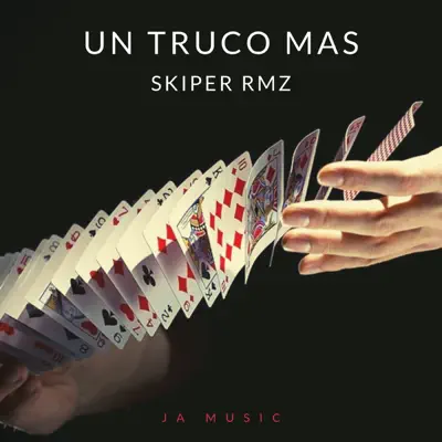Un Truco Mas - Single - Skiper Rmz