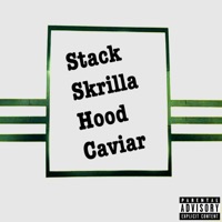 Hood Caviar - EP - Stack Skrilla