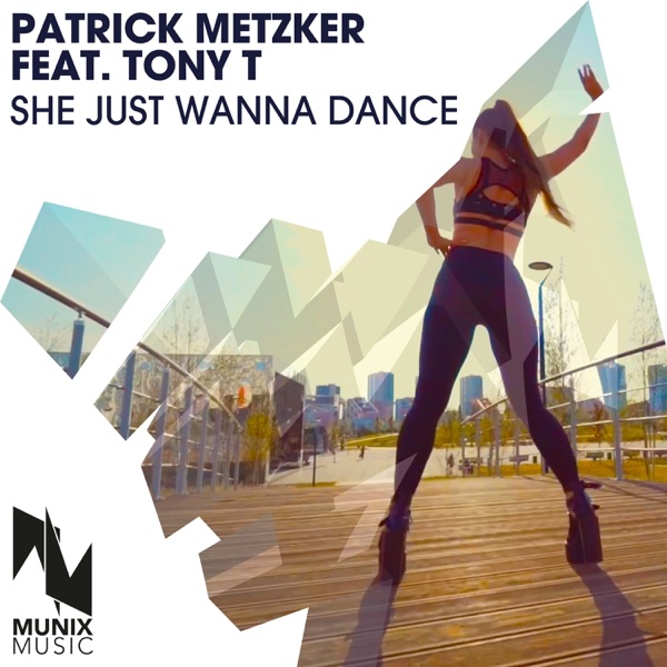 She Just Wanna Dance (feat. Tony T) - Single