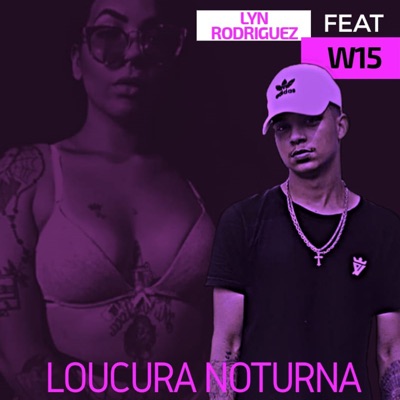 Loucura Noturna (feat. W15) - Single