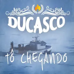 Tô Chegando - Single - Du'Casco Tô Chegando - Single - Du'Casco
