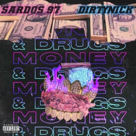 Money & Drugs Sardos97 & Dirty Nick