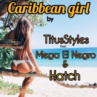 Caribbean Girl (feat. Mega el Negro & Hatch) - Single - Titus Styles