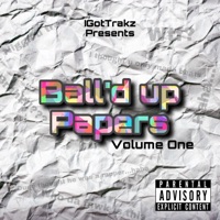 Ball'd Up Papers - Igottrakz