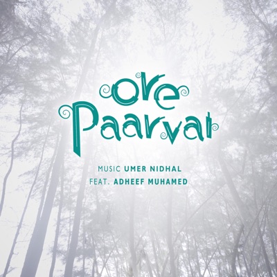 Ore Paarvai (feat. Adheef Muhamed) - Single