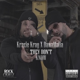 They Don't Know (feat. DawaMafia) Krazie Kray
