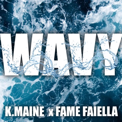 Wavy (feat. Fame Faiella) - Single