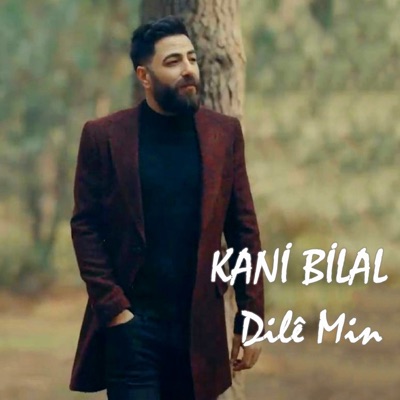 Kanî Bîlal - Dilê Min