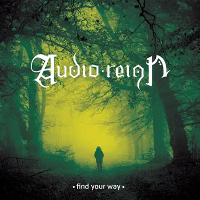 Ascolta 'Find Your Way - EP' di Audio Reign