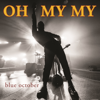 Oh My My - Blue October