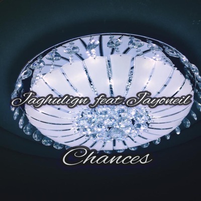 Chances (feat. Jayoniel) - Single