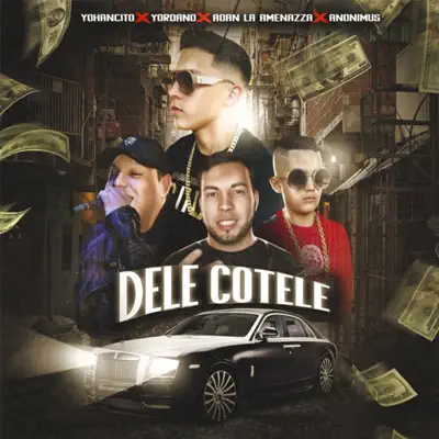 Dele Cotele (feat. Anonimus King) - Single - Yordano