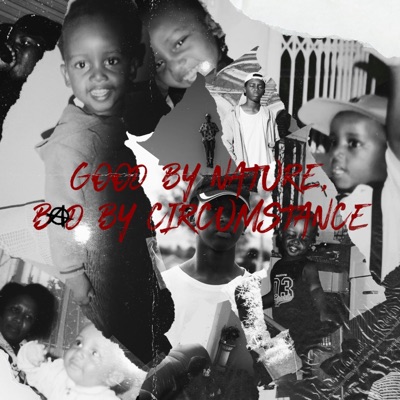 Good by Nature, Bad by Circumstance - Single