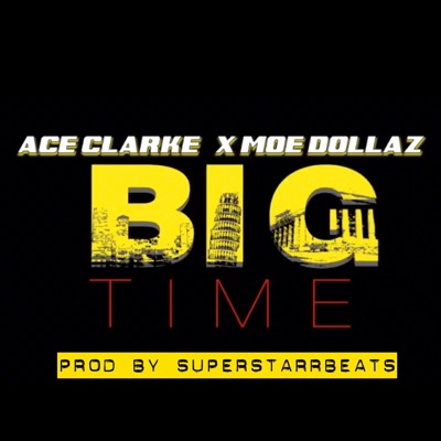 Big Time (feat. Moe Dollaz) - Single