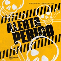 Alerta Perigo - Single - MC Fabinho da Osk & DJ Danzin
