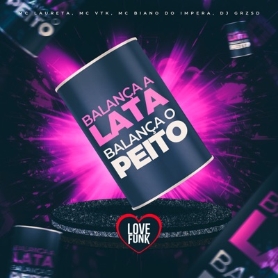 Balança a Lata Balança o Peito (feat. MC Biano do Impéra) - Single