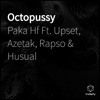 Octopussy (feat. Azetak, Rapso, Upset & Husual) - Single