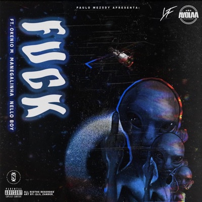 Fuck (feat. Mané Galinha, Okenio M & Nello Boy) - Single