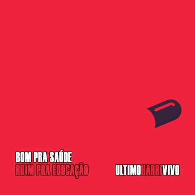 Bom pra Saúde, Ruim pra Educação - EP