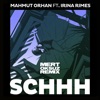 Schhh (Mert Oksuz Remix) [feat. Irina Rimes] - Single