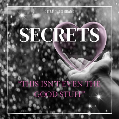 Secrets (This isn't even the Good Stuff) - Single