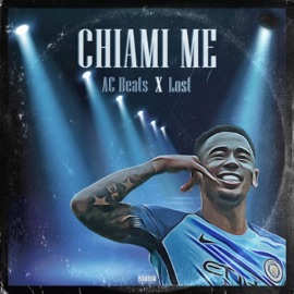Chiami me (feat. Lost) A.C Beats