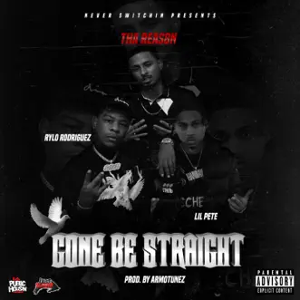 Gone Be Straight (feat. Rylo Rodriguez & Lil Pete) by Tha Reas8n song reviws