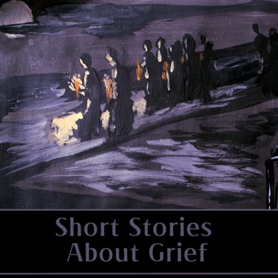 Short Stories About Grief: Allow this incredible collection of stories to help healing through words