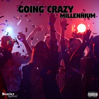 Going Crazy - Single - Millennium