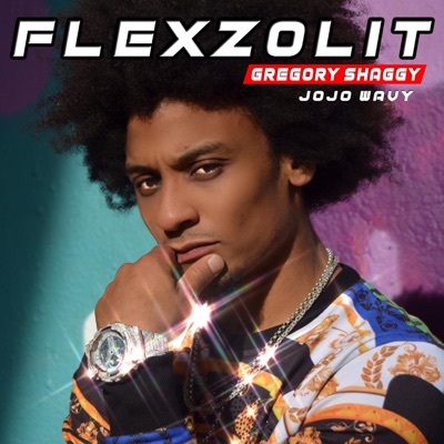 Flexzolit (feat. Jojo Wavy) - Single
