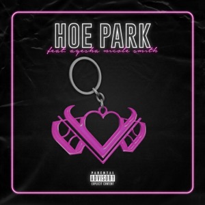 Hoe Park (feat. Ayesha Erotica) - Single