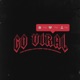 Go Viral feat Future Metro Boomin Single