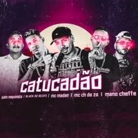 Catucadão (feat. Mano Cheffe, MC CH da Z.O, MC Madan & Black do Recife) - Single - Ajato Maquinista