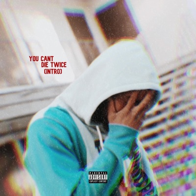 You Can't Die Twice (Intro) - Single