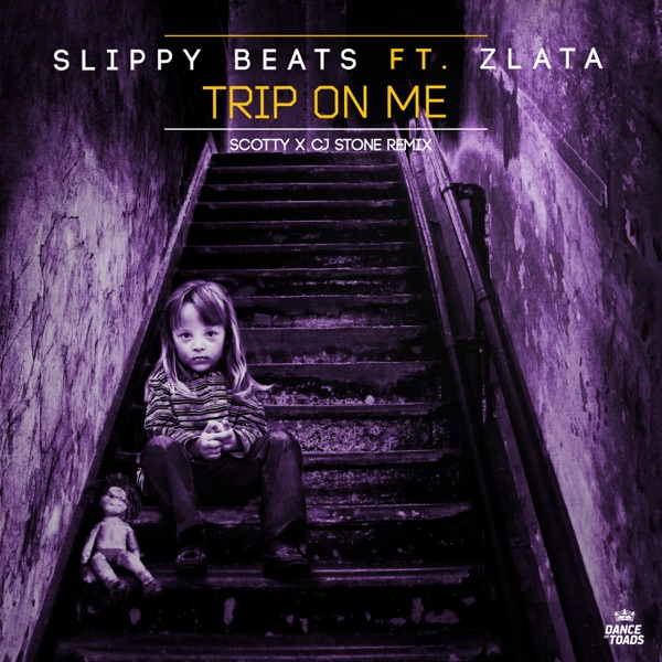 Trip On Me (Scotty x CJ Stone Remix) [feat. Zlata] - Single
