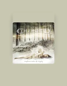Ascolta Coldseed, guarda video musicali, leggi la biografia, vedi le date del tour & altro!