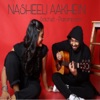 Nasheeli Aankhein - Single